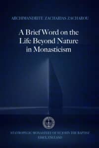 A Brief Word on the Life Beyond Nature in Monasticism