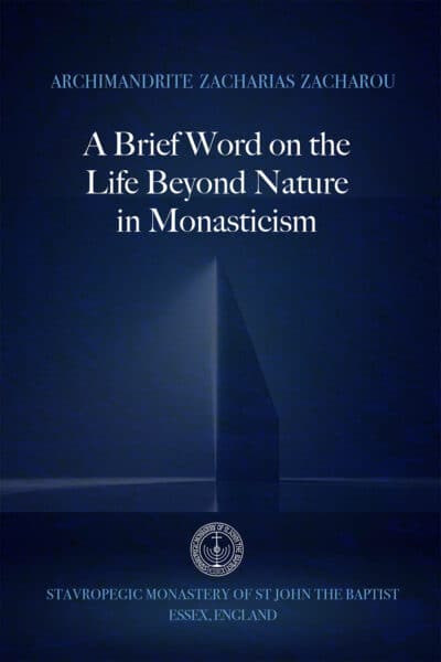 A Brief Word on the Life Beyond Nature in Monasticism