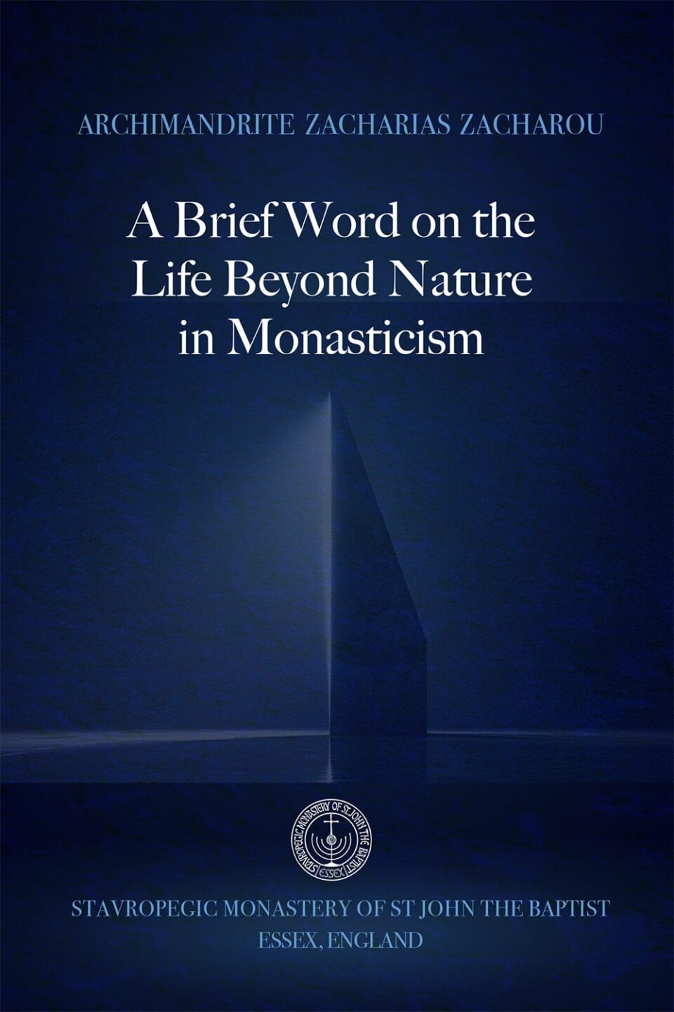 A Brief Word on the Life Beyond Nature in Monasticism