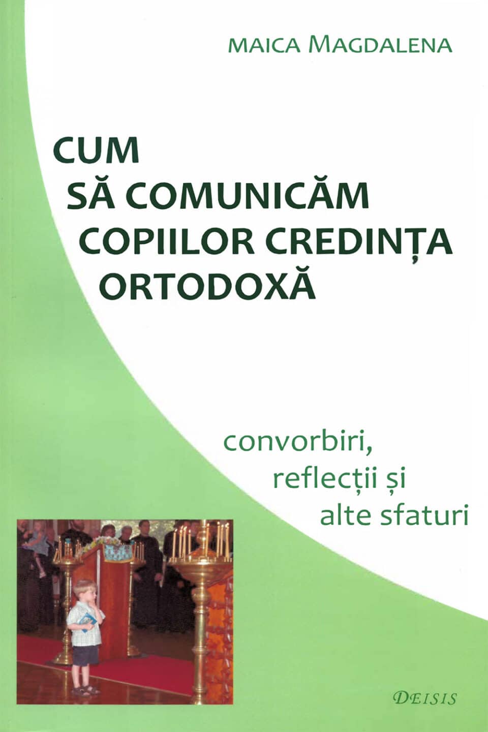 Cum să comunicăm copiilor credința ortodoxă