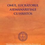 Omul, lucrătorul asemănării sale cu Hristos