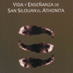 Vida y enseñanza de san Silouan el Athonita