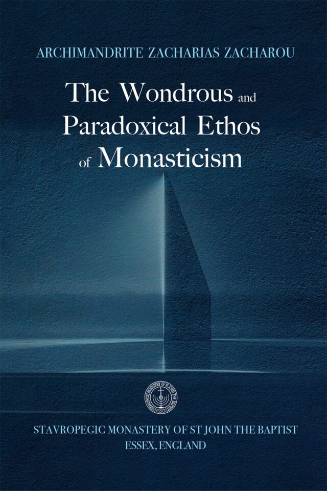 The Wonderous and Paradoxical Ethos of Monasticism