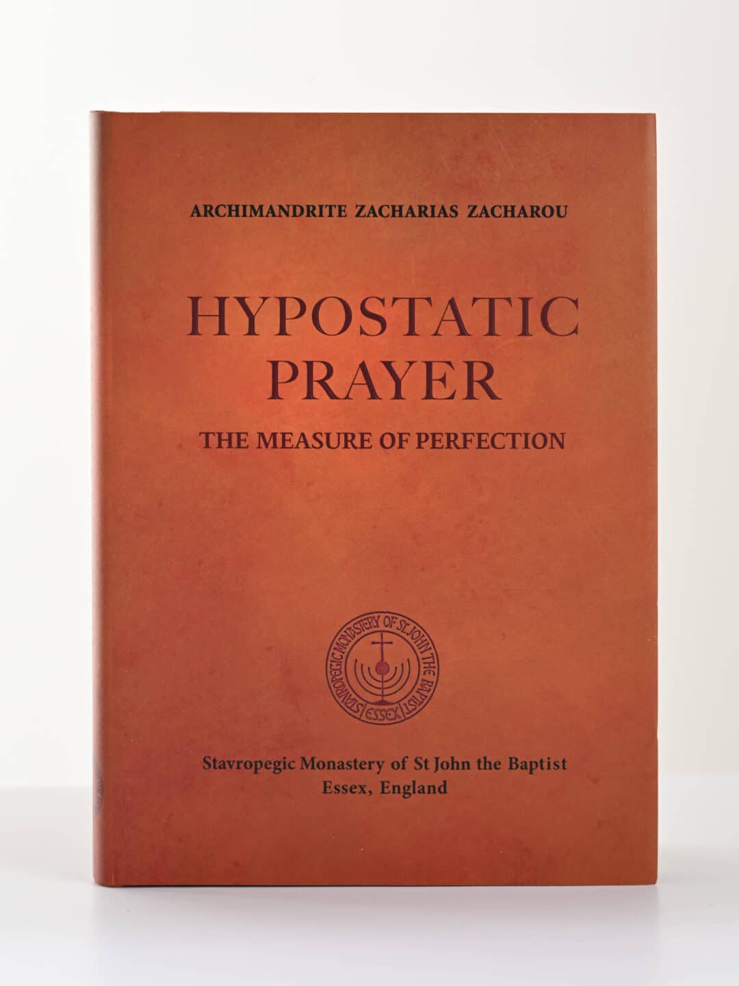 Hypostatic Prayer: The Measure of Perfection by Archimandrite Zacharias Zacharou